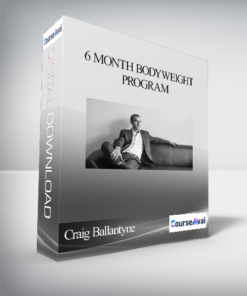 Craig Ballantyne - 6 Month Bodyweight Program