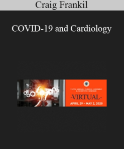Craig Frankil - COVID-19 and Cardiology