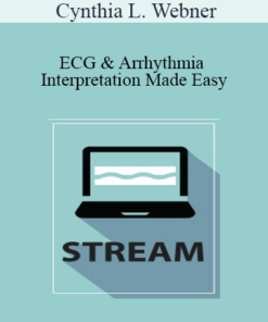Cynthia L. Webner - ECG & Arrhythmia Interpretation Made Easy