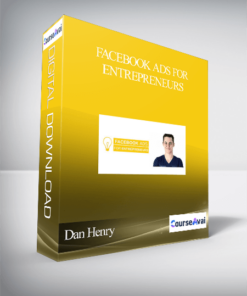 Dan Henry – Facebook Ads For Entrepreneurs