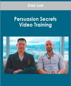 Dan Lok - Persuasion Secrets Video Training