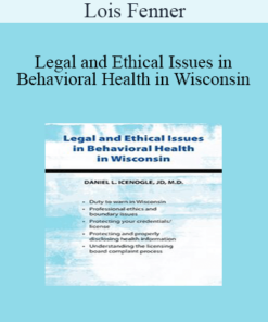 Daniel Icenogle - Legal and Ethical Issues in Behavioral Health in Wisconsin