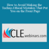 Daniel J. Siegel How to Avoid Making the Techno Ethical Mistakes That Put You on the Front Page » Courses[GB]
