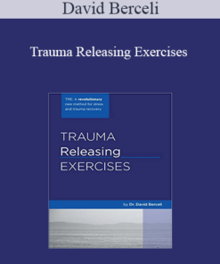 David Berceli - Trauma Releasing Exercises
