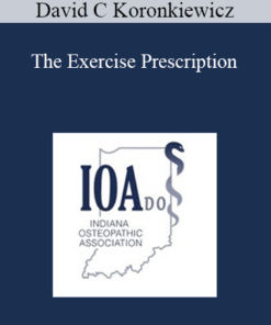 David C Koronkiewicz - The Exercise Prescription