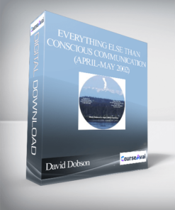 David Dobson - Everything Else Than Conscious Communication (April-May 2002)