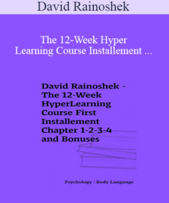 David Rainoshek - The 12-Week HyperLearning Course Installement (Full Chapter and Bonuses)
