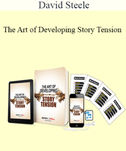 David Steele - The Art of Developing Story Tension