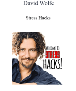 David Wolfe - Stress Hacks