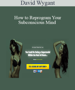 David Wygant - How to Reprogram Your Subconscious Mind