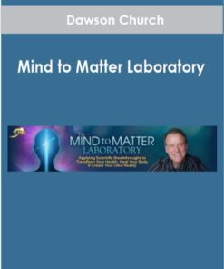 Dawson Church - Mind to Matter Laboratory