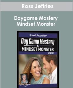 Ross Jeffries - Daygame Mastery and Mindset Monster