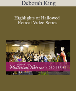 Deborah King - Highlights of Hallowed Retreat Video Series