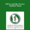 Dia A. Smiley - EKGs and the Stories Behind Them