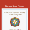 Diamond Space Clearing by Marie Diamond