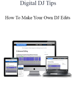 Digital DJ Tips - How To Make Your Own DJ Edits