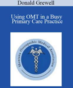 Donald Grewell - Using OMT in a Busy Primary Care Practice