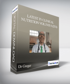 Dr Greger - Latest in Clinical Nutrition Volume 6 (2011)