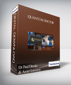 Dr Paul Drouin & Amit Goswami - Quantum Doctor