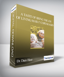 Dr. Dain Heer - A Taste of Being the Joy of Living Mar-17 Copenhagen