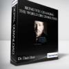 Dr. Dain Heer - Being You Changing the World Dec-20 Houston