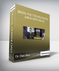 Dr. Dain Heer - Being You The Beginning Apr-19 New Delhi