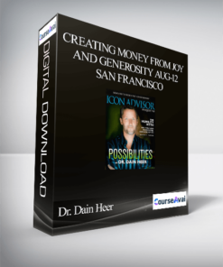Dr. Dain Heer - Creating Money From Joy And Generosity Aug-12 San Francisco