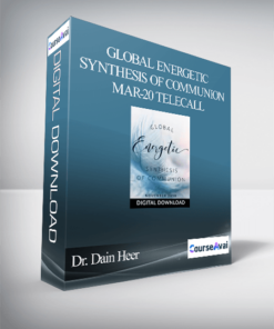 Dr. Dain Heer - Global Energetic Synthesis of Communion Mar-20 Telecall