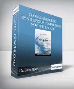 Dr. Dain Heer - Global Energetic Synthesis of Communion Nov-18 Telecall
