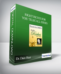 Dr. Dain Heer - Right Riches For You Telecall Series