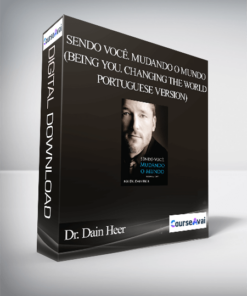 Dr. Dain Heer - Sendo Você. Mudando o Mundo (Being You. Changing the World - Portuguese Version)