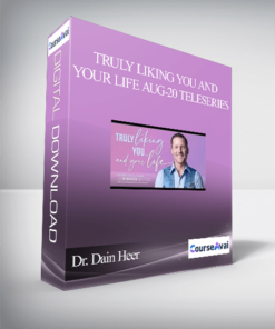 Dr. Dain Heer - Truly Liking You and Your Life Aug-20 Teleseries
