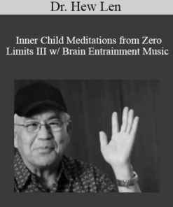Dr. Hew Len - Inner Child Meditations from Zero Limits III w/ Brain Entrainment Music