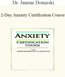 Dr. Janene Donarski - 2-Day: Anxiety Certification Course