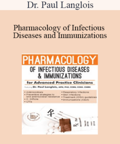 Dr. Paul Langlois - Pharmacology of Infectious Diseases and Immunizations