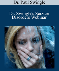 Dr. Paul Swingle - Dr. Swingle's Seizure Disorders Webinar