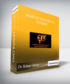 Dr. Robert Glover – Positive Emotional Tension