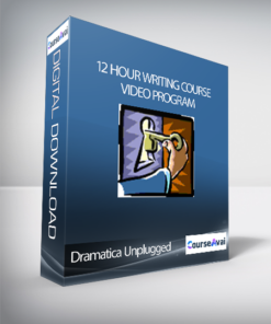 Dramatica Unplugged – 12 Hour Writing Course Video Program