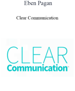 Eben Pagan - Clear Communication 2021