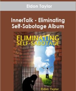 Eldon Taylor - InnerTalk - Eliminating Self-Sabotage Album