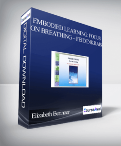Elizabeth Berinoer – Embodied Learning: Focus On Breathing – Feidenkrais