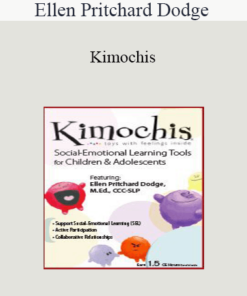 Ellen Pritchard Dodge - Kimochis: Social-Emotional Learning Tools for Children & Adolescents
