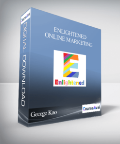 Enlightened Online Marketing With George Kao