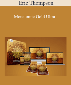 Eric Thompson - Monatomic Gold Ultra