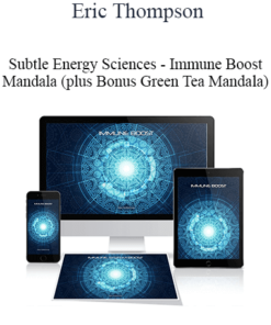 Eric Thompson - Subtle Energy Sciences - Immune Boost Mandala (plus Bonus Green Tea Mandala)