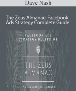 Dave Nash – The Zeus Almanac: Facebook Ads Strategy Complete Guide