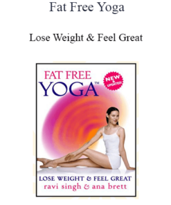 Fat Free Yoga - Lose Weight & Feel Great