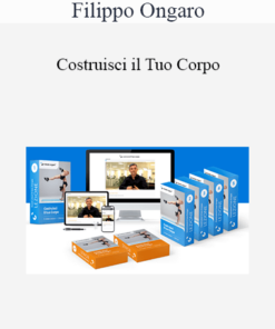 Filippo Ongaro - Costruisci il Tuo Corpo