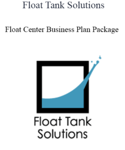 Float Tank Solutions - Float Center Business Plan Package