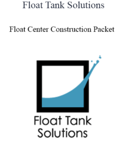Float Tank Solutions - Float Center Construction Packet